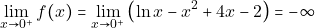 \[\displaystyle\lim_{x\to 0^+}f(x)=\displaystyle\lim_{x\to 0^+}{\left(\ln x-x^2+4x-2\right)}=-\infty\]