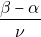 \[\frac{\beta-\alpha}{\nu}\]