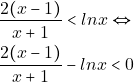 \begin{align*} 											& \frac{2(x-1)}{x+1}<lnx \Leftrightarrow\\ 											& \frac{2(x-1)}{x+1}-lnx<0 											\end{align*}