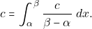 c = \displaystyle\int_{\alpha}^{\beta} \dfrac{c}{\beta - \alpha} ~dx.