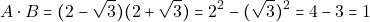 \[A \cdot B = (2 - \sqrt{3})(2 + \sqrt{3}) = 2^2 - (\sqrt{3})^2 = 4 - 3 = 1\]