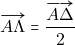 \overrightarrow{A\Lambda}=\dfrac{\overrightarrow{A\Delta}}{2}