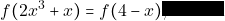 f(2x^{3}+x) = f(4-x), \quad x \in \mathbb{R}