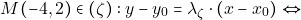 \[&Mu;(-4,2)\in (\zeta):y-y_{0}=\lambda_{\zeta}\cdot (x-x_{0}) \Leftrightarrow\]