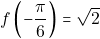 f\left(-\dfrac{\pi}{6}\right)=\sqrt{2}