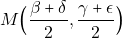 &Mu;\Big(\dfrac{\beta + \delta}{2},\dfrac{\gamma + \epsilon}{2}\Big)