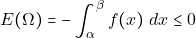 \[E(\Omega) = -\int_{\alpha}^{\beta} f(x) ~dx \leq 0\]