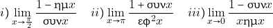 \[ \newcounter{afa} \newcommand{\afa }{% \stepcounter{afa}% %exartate \alph{tbc})\ } %exartate \Alph{tbc})\ } \roman{afa})\ } \begin{tabular}{ l l l}  $ i )\orio{x}{\frac{\pi}{2}}\dfrac{1-\hm x}{\syn x}$ &  $ ii) \orio{x}{\pi}{\dfrac{1+\syn x}{\ef^2 x}}$&  $ iii)\orio{x}{0}{\dfrac{1-\syn x}{x\hm x}}$\\ \end{tabular} \]