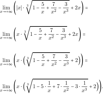 \begin{align*} &\lim_{x\to +\infty}\bigg(|x|\cdot\sqrt[3]{1-\dfrac{5}{x}+\dfrac{7}{x^{2}}-\dfrac{3}{x^{3}}}+2x\bigg)=\\\\ &\lim_{x\to +\infty}\bigg(x\cdot\sqrt[3]{1-\dfrac{5}{x}+\dfrac{7}{x^{2}}-\dfrac{3}{x^{3}}}+2x\bigg)=\\\\ &\lim_{x\to +\infty}\bigg(x\cdot\Big(\sqrt[3]{1-\dfrac{5}{x}+\dfrac{7}{x^{2}}-\dfrac{3}{x^{3}}}+2\Big)\bigg)=\\\\ &\lim_{x\to +\infty}\bigg(x\cdot\Big(\sqrt[3]{1-5\cdot\dfrac{1}{x}+7\cdot\dfrac{1}{x^{2}}-3\cdot\dfrac{1}{x^{3}}}+2\Big)\bigg). \end{align*}