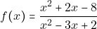 f(x)=\dfrac{x^2+2x-8}{x^2-3x+2}